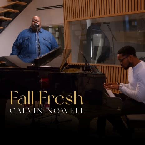 fall fresh calvin nowell lyrics|More.